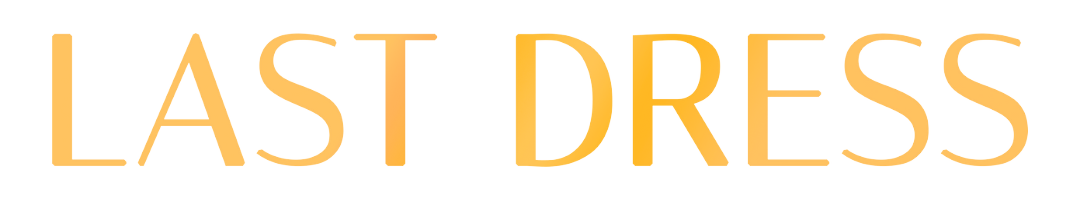 Last Dress: Where Every Dress Tells a Story